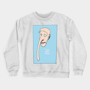 Lying Face - "I will never lie again" Crewneck Sweatshirt